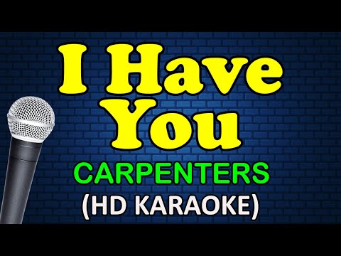 Carpenters - I HAVE YOU