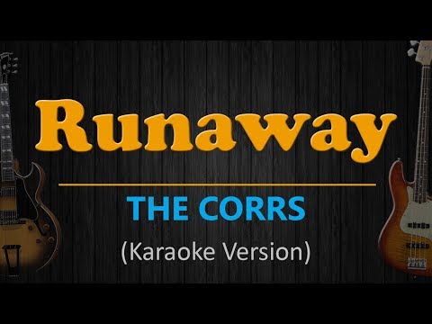 The Corrs - RUNAWAY