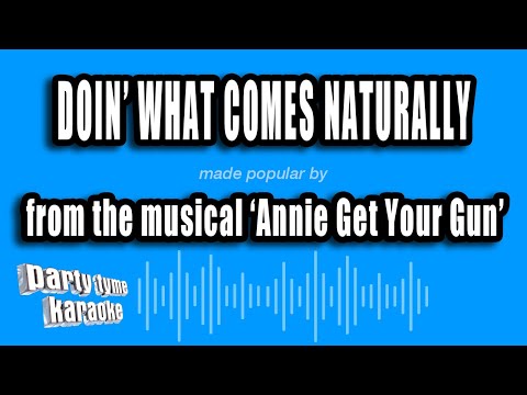 Annie Get Your Gun - Doin' What Comes Naturally