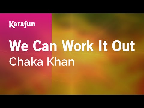 Chaka Khan - We Can Work It Out