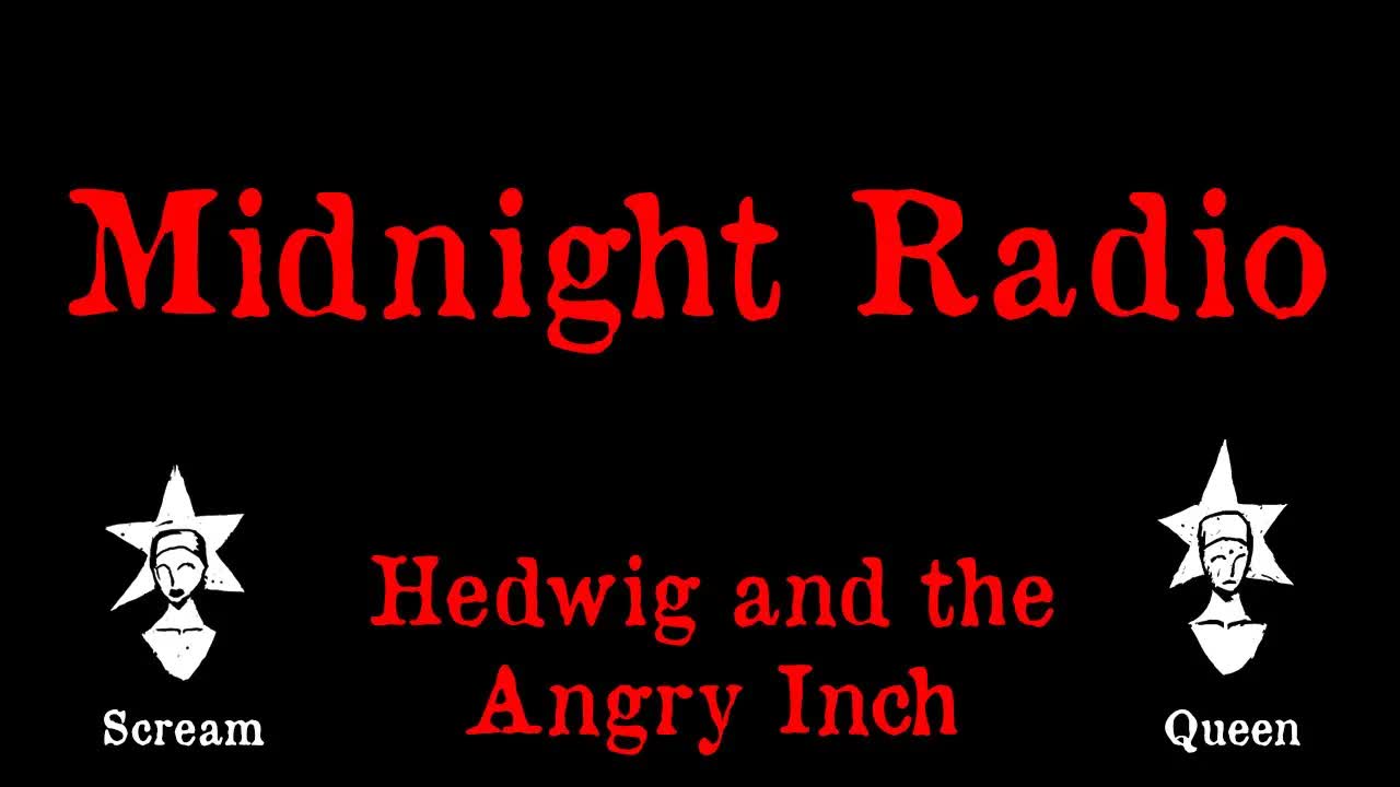 Hedwig and the Angry Inch - Midnight Radio
