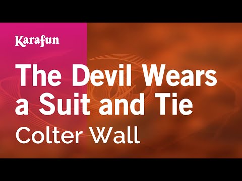 Colter Wall - The Devil Wears a Suit and Tie