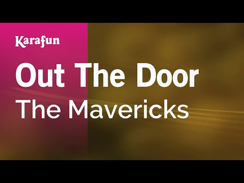 The Mavericks - Out the Door
