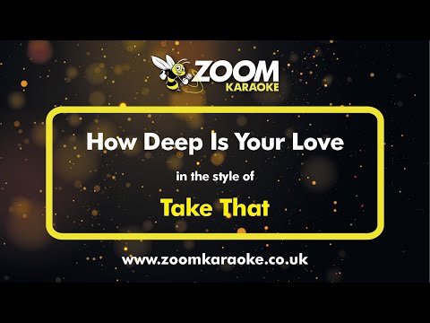 Take That - How Deep Is Your Love