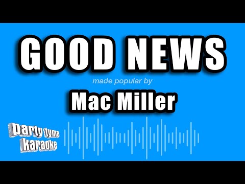 Mac Miller - Good News