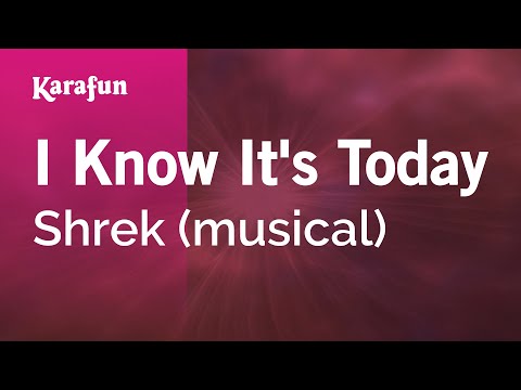Shrek (musical) - I Know It's Today