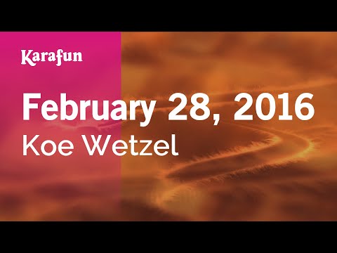 Koe Wetzel - February 28, 2016
