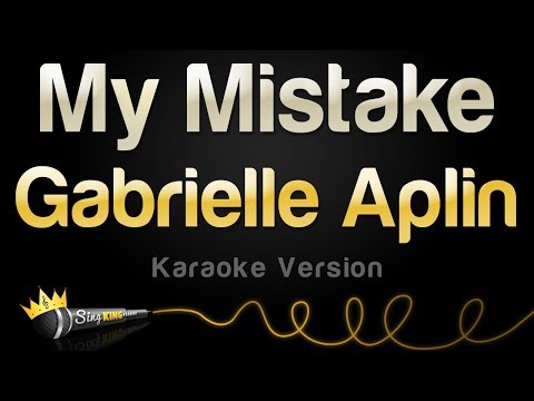 Gabrielle Aplin - My Mistake