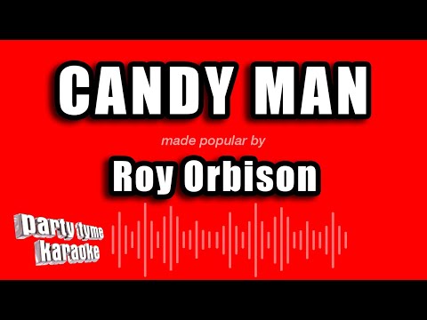 Roy Orbison - Candy Man
