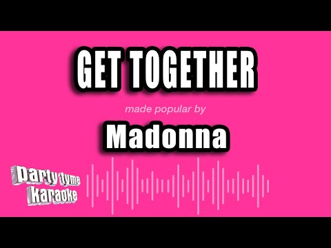 Madonna - Get Together