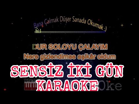 Sensiz İki Gün Karaoke (Hakan Taşıyan-Bayro Şenpınar)