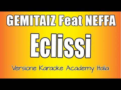 GEMITAIZ feat.  NEFFA - Eclissi