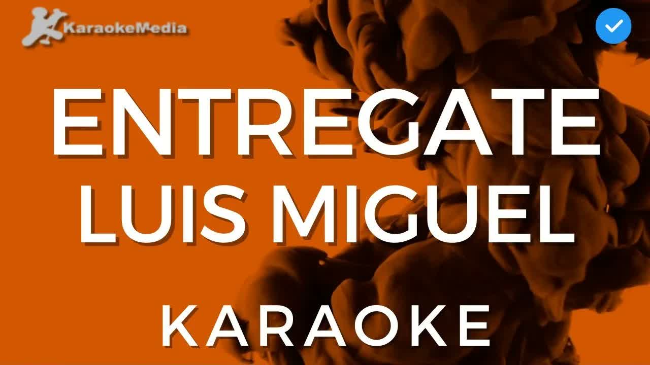 Luis Miguel - Entregate | Instrumental y Letra