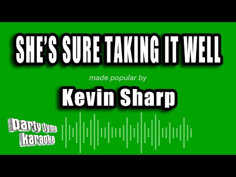 Kevin Sharp - She's Sure Taking It Well