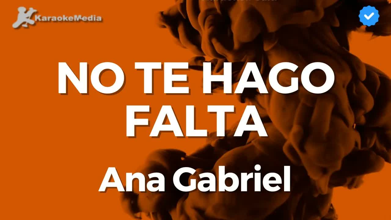Ana Gabriel - No te hago falta