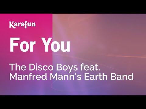 The Disco Boys & Manfred Mann's Earth Band - For You