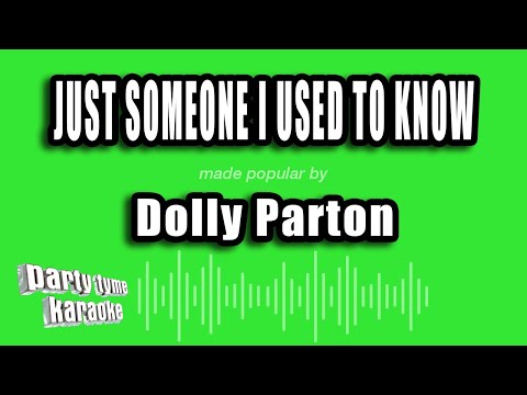 Dolly Parton - Just Someone I Used To Know