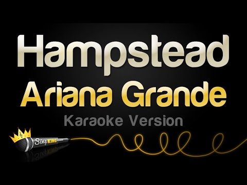 Ariana Grande - Hampstead