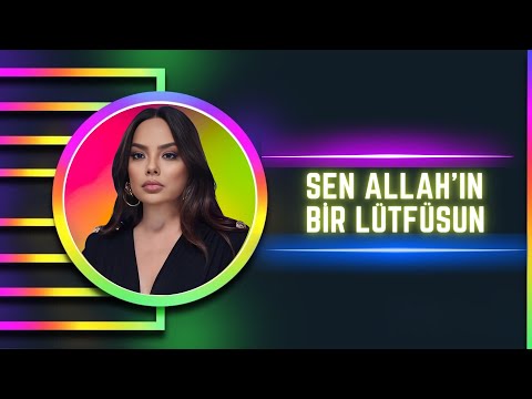 Ebru Gündeş - Sen Allahın Bir Lütfusun