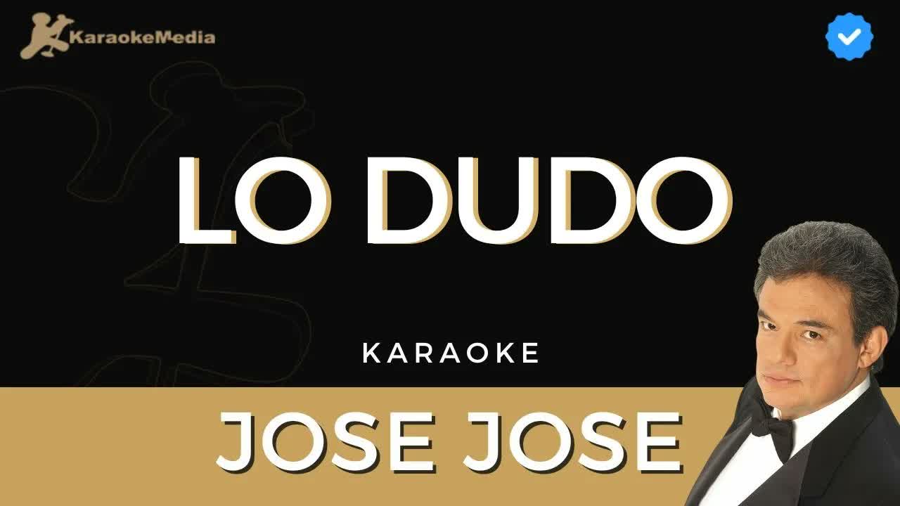 Jose Jose - Lo dudo