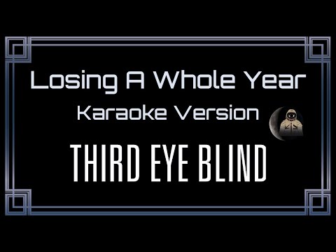 Third Eye Blind Losing A Whole Year