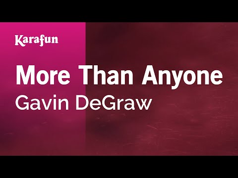 Gavin DeGraw - More Than Anyone