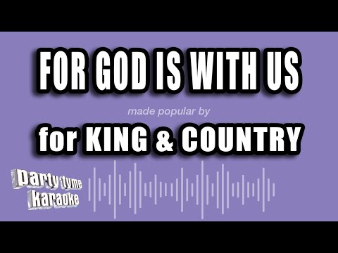 for KING & COUNTRY - For God Is with Us