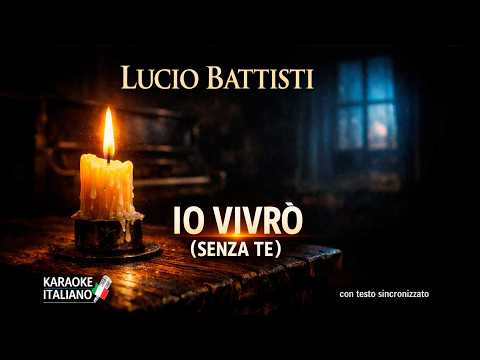 LUCIO BATTISTI - IO VIVRÒ (SENZA TE) | Base con Testo