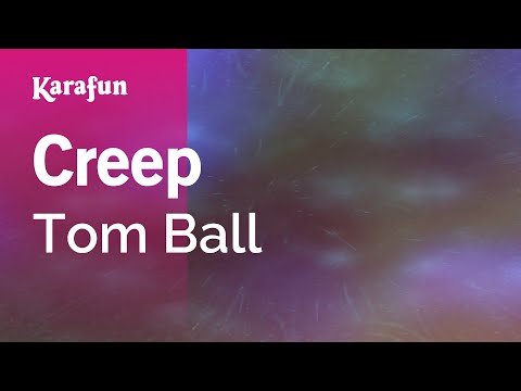 Tom Ball - Creep