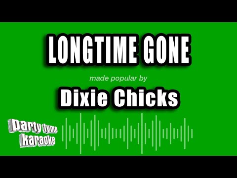 Dixie Chicks - Longtime Gone