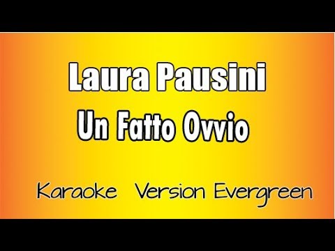 Laura Pausini - Un Fatto Ovvio