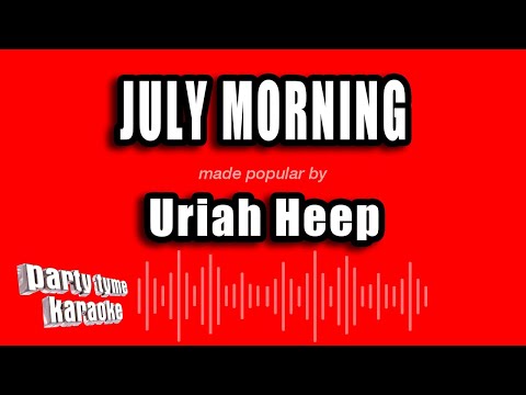 Uriah Heep - July Morning