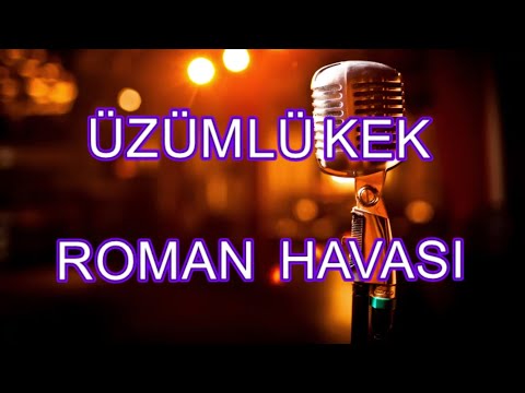 üzümlü kek karaoke roman havası