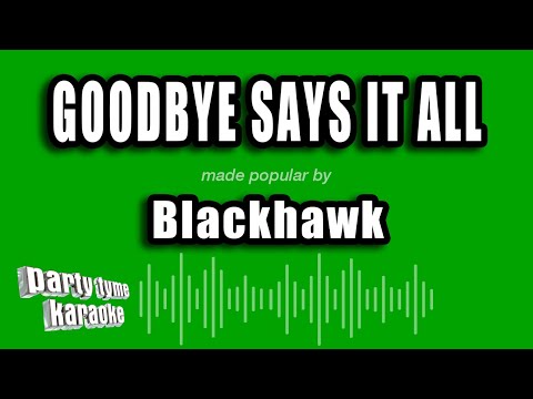 Blackhawk - Goodbye Says It All