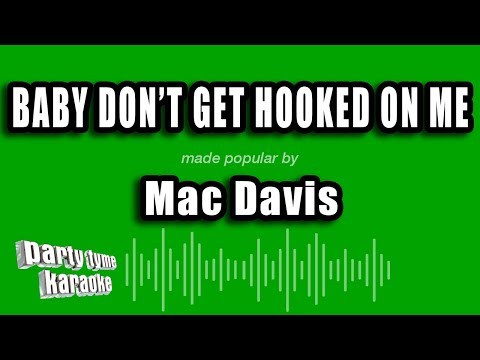 Mac Davis - Baby Don't Get Hooked On Me