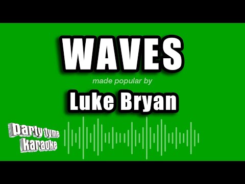Luke Bryan - Waves