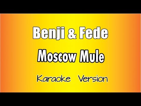 Benji & Fede - Moscow Mule