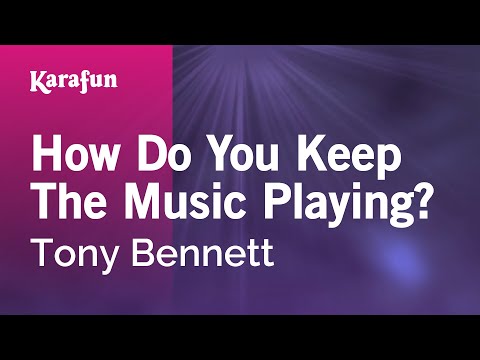 Tony Bennett - How Do You Keep the Music Playing?
