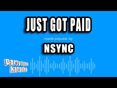 NSYNC - Just Got Paid