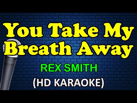 Rex Smith - YOU TAKE MY BREATH AWAY
