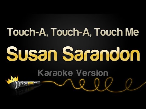 Susan Sarandon - Touch-A, Touch-A, Touch Me