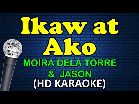 Moira Dela Torre & Jason Marvin - IKAW AT AKO