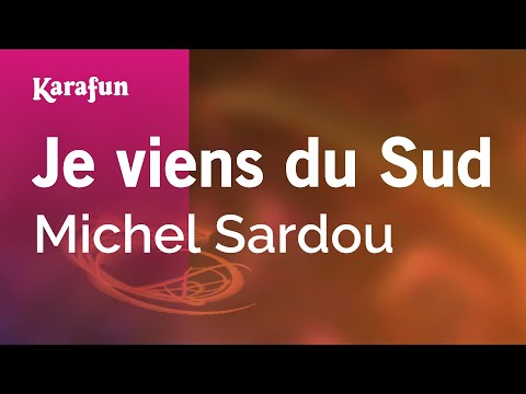Michel Sardou - Je viens du Sud