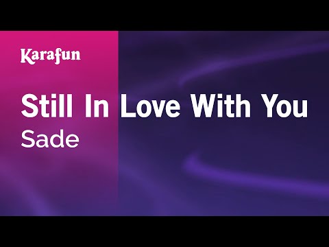 Sade - Still in Love with You