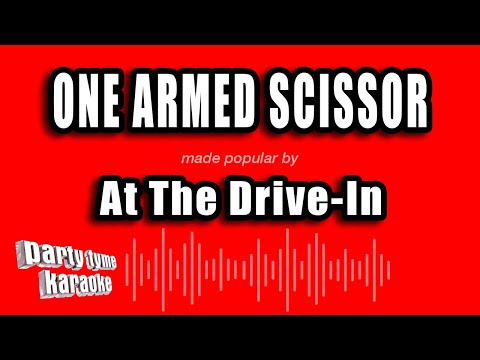 At The Drive-In - One Armed Scissor