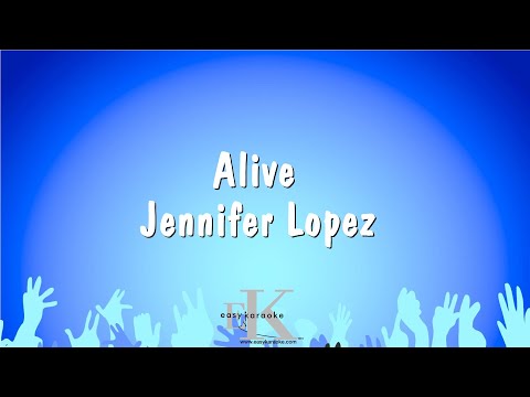 Jennifer Lopez - Alive