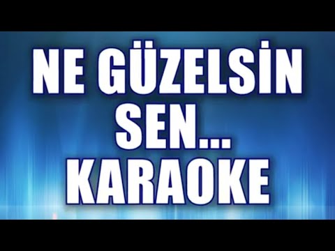 Ne Güzelsin Sen Orjinal Altyapı - Mi