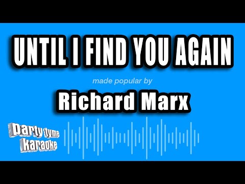 Richard Marx - Until I Find You Again
