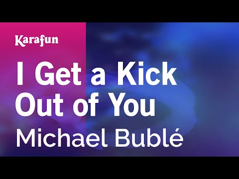 Michael Bublé - I Get a Kick Out of You