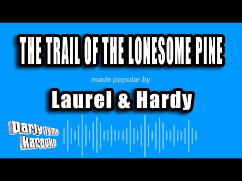 Laurel & Hardy - The Trail of the Lonesome Pine